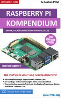 Enlarge image Cover: Raspberry Pi Kompendium: Linux, Programmierung und Projekte - BMU Media Verlag