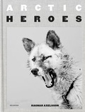 Cover: Arctic Heroes - Kehrer Verlag