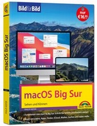 Abbildung von: macOS Big Sur Bild für Bild - die Anleitung in Bilder - ideal für Einsteiger und Umsteiger - Markt + Technik