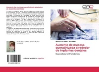 Abbildung von: Aumento de mucosa queratinizada alrededor de implantes dentales - Editorial Academica Espanola