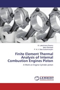 Cover: Finite Element Thermal Analysis of Internal Combustion Engines Piston - LAP Lambert Academic Publishing