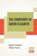 Cover: The Courtships Of Queen Elizabeth - Lector House