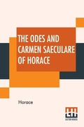Cover: The Odes And Carmen Saeculare Of Horace - Lector House