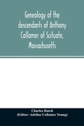 Cover: Genealogy of the descendants of Anthony Collamer of Scituate, Massachusetts - ALPHA EDITION