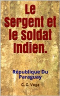 Cover: Le sergent et le soldat indien - G G Vega