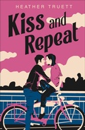 Cover: Kiss and Repeat - Swoon Reads