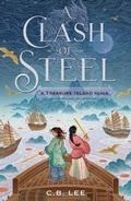 Cover: A Clash of Steel: A Treasure Island Remix - Feiwel & Friends