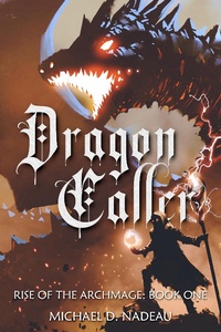 Enlarge image Cover: Dragon Caller (Rise of the Archmage, #1) - Rise of the Archmage