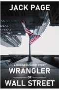Cover: Wrangler of Wall Street: a Business Short Story - Jack Page