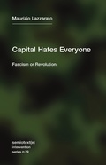 Cover: Capital Hates Everyone - Semiotext(e)