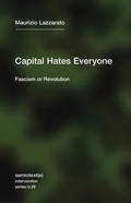 Cover: Capital Hates Everyone - Semiotext (E)
