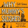 Cover: Why Mummy's Sloshed - HarperCollins