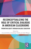 Cover: Reconceptualizing the Role of Critical Dialogue in American Classrooms - Routledge