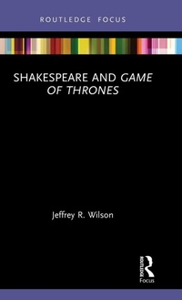 Enlarge image Cover: Shakespeare and Game of Thrones - Routledge