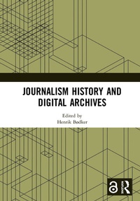 Abbildung von: Journalism History and Digital Archives - Routledge