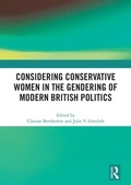 Cover: Considering Conservative Women in the Gendering of Modern British Politics - Routledge