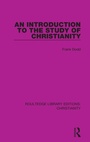 Cover: An Introduction to the Study of Christianity - Routledge