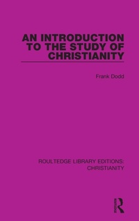 Enlarge image Cover: An Introduction to the Study of Christianity - Routledge