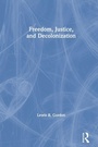 Cover: Freedom, Justice, and Decolonization - Routledge