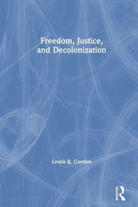 Enlarge image Cover: Freedom, Justice, and Decolonization - Routledge
