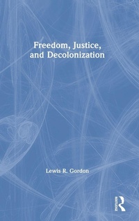 Enlarge image Cover: Freedom, Justice, and Decolonization - Routledge