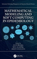 Cover: Mathematical Modeling and Soft Computing in Epidemiology - CRC Press