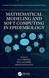 Enlarge image Cover: Mathematical Modeling and Soft Computing in Epidemiology - CRC Press