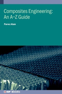 Enlarge image Cover: Composites Engineering: An A-Z Guide - Institute of Physics Publishing