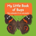 Cover: My Little Book of Bugs - Te Papa Press