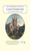 Cover: An Historical Map of Canterbury from medieval times to 1907 - The Historic Towns Trust