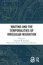 Cover: Waiting and the Temporalities of Irregular Migration - Routledge