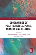 Cover: Geographies of Post-Industrial Place, Memory, and Heritage - Routledge