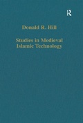 Cover: Studies in Medieval Islamic Technology - Routledge