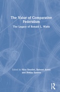Cover: The Value of Comparative Federalism - Routledge India