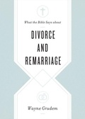 Cover: What the Bible Says about Divorce and Remarriage - Crossway Books