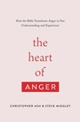 Cover: The Heart of Anger - Crossway Books