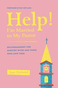 Cover: Help! I'm Married to My Pastor - Crossway Books