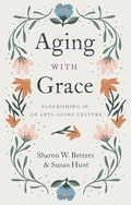 Cover: Aging with Grace - Crossway Books