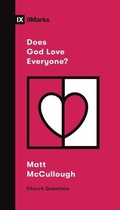 Cover: Does God Love Everyone? - Crossway Books