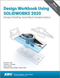 Enlarge image Cover: Design Workbook Using SOLIDWORKS 2020 - SDC Publications