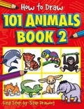 Cover: How to Draw 101 Animals Book 2 - A Step By Step Drawing Guide for Kids - Imagine That Publishing Ltd