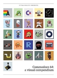 Abbildung von: Commodore 64: a visual compendium - Bitmap Books