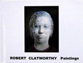 Cover: Robert Clatworthy - Paintings - Styca Publishing
