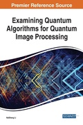 Cover: Examining Quantum Algorithms for Quantum Image Processing - Business Science Reference