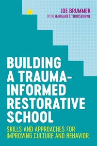 Enlarge image Cover: Building a Trauma-Informed Restorative School - Jessica Kingsley Publishers