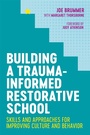 Cover: Building a Trauma-Informed Restorative School - Jessica Kingsley Publishers