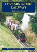 Cover: Lost Miniature Railways - Mainline & Maritime Ltd
