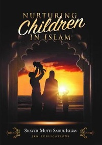 Abbildung von: Nurturing Children in Islam - JKN Publications