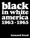 Cover: Leonard Freed: Black in White America 1963-1965 - Reel Art Press