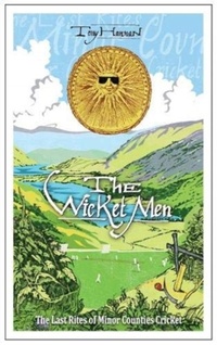 Abbildung von: The Wicket Men - Scratching Shed Publishing Ltd